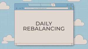 Daily Rebalancing