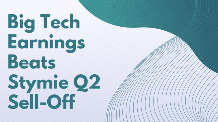 Big Tech Earnings Beats Stymie Q2 Sell-Off