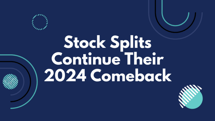Stock Splits Continue Their 2024 Comeback