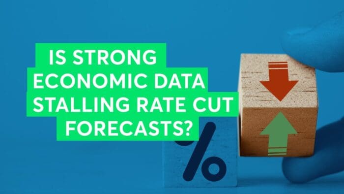 Is Strong Economic Data Stalling Rate Cut Forecasts?