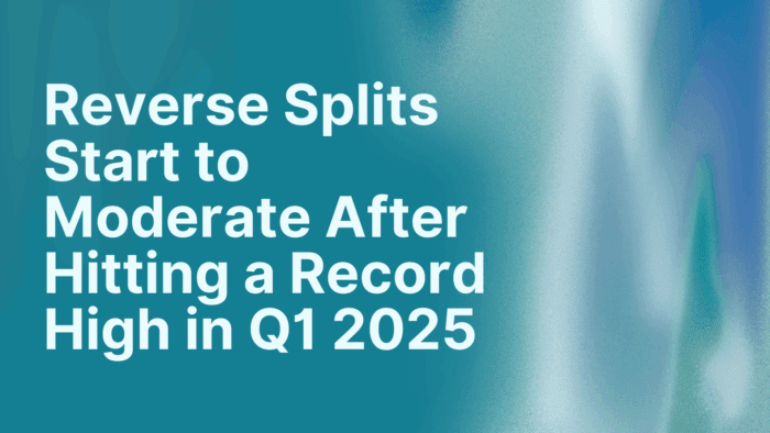 Reverse Splits Start to Moderate After Hitting a Record High in Q1 2025