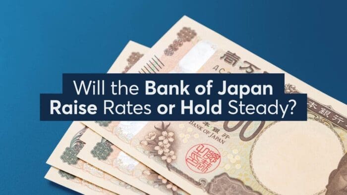Will the Bank of Japan Raise Rates or Hold Steady?