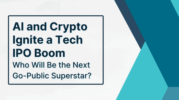 AI and Crypto Ignite a Tech IPO Boom: Who Will Be the Next Go-Public Superstar?