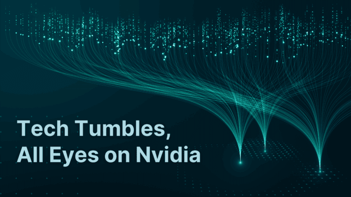 Tech Tumbles, All Eyes on Nvidia