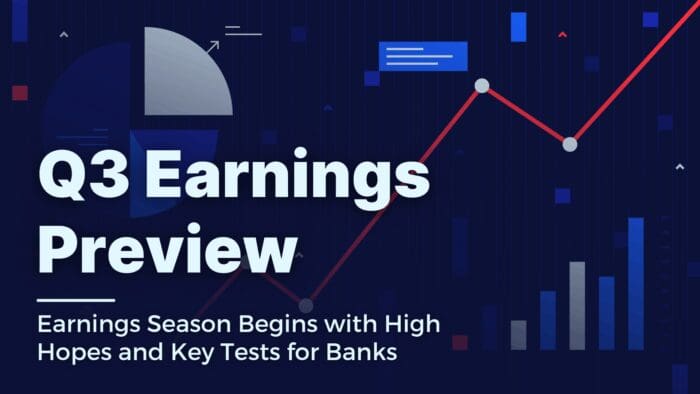 Q3 2025 Earnings Preview: Earnings Season Begins with High Hopes and Key Tests for Banks
