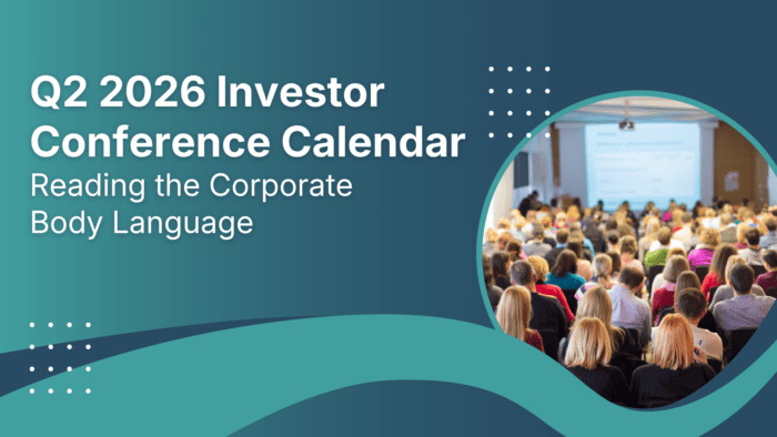 Q2 2026 Investor Conference Calendar: Reading the Corporate Body Language