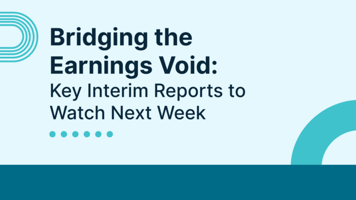 Bridging the Earnings Void: Key Interim Reports to Watch Next Week
